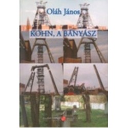 Kohn, ​a bányász