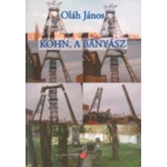 Kohn, ​a bányász