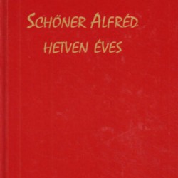 Schöner Alfréd hetven éves