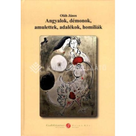Angyalok, démonok, amulettek, adalékok, homíliák Angyalok, démonok, amulettek, adalékok, homíliák