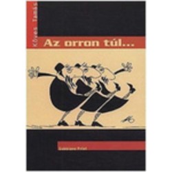 Az ​orron túl…